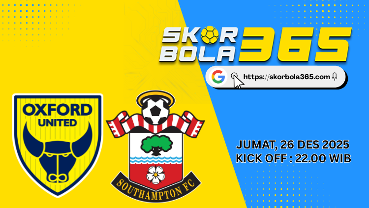 Jadwal pertandingan Oxford United vs Southampton 26 Desember 2025 kick off 22.00 WIB