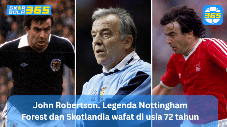 John Robertson legenda Nottingham Forest dan timnas Skotlandia semasa karier sepak bola