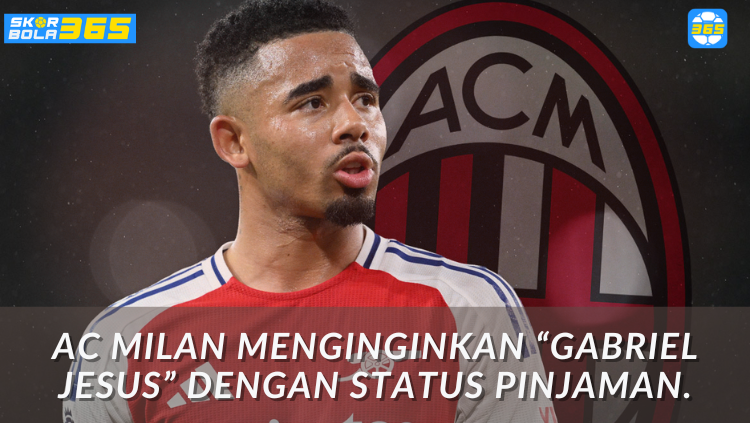 Gabriel Jesus berseragam Arsenal dilihatkan ke AC Milan. - skorbola.com