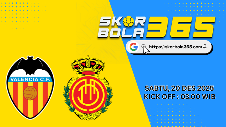 Jadwal pertandingan Valencia vs Mallorca La Liga 20 Desember 2025 kick off 03.00 WIB di SkorBola365