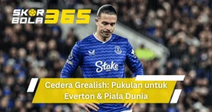 Jack Grealish mengalami cedera saat membela Everton yang berdampak pada peluang tampil di Piala Dunia