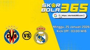 Prediksi pertandingan Villarreal vs Real Madrid dengan jadwal kick off 25 Januari 2026 pukul 03.00 WIB