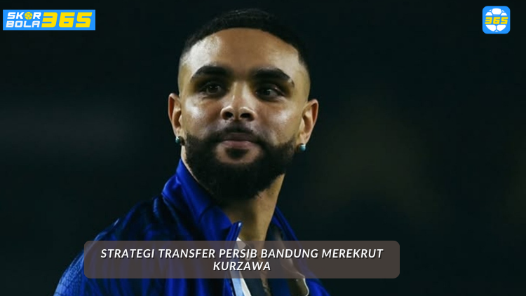Ilustrasi infografis strategi transfer Persib Bandung, menganalisis peran Layvin Kurzawa untuk pengalaman dan Dion Markx untuk investasi masa depan.