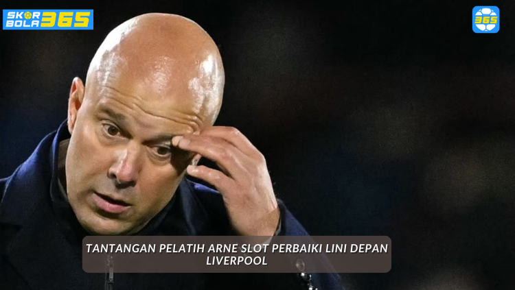 Pelatih ARNE SLOT menganalisis pertandingan Liverpool yang sedang alami krisis penyerangan, dalam analisis SKOR BOLA 365.