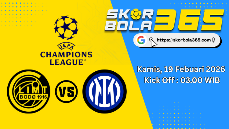 Poster jadwal pertandingan Bodø/Glimt vs Inter Milan Liga Champions 19 Februari 2026 pukul 03.00 WIB