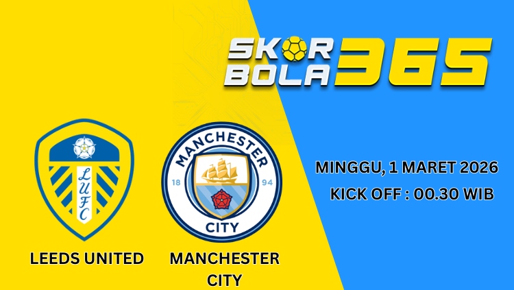 Logo Leeds United dan Manchester City beserta jadwal pertandingan Minggu 1 Maret 2026 pukul 00.30 WIB.