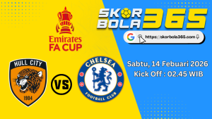 Poster pertandingan FA Cup Hull City vs Chelsea dengan jadwal kick off 02.45 WIB