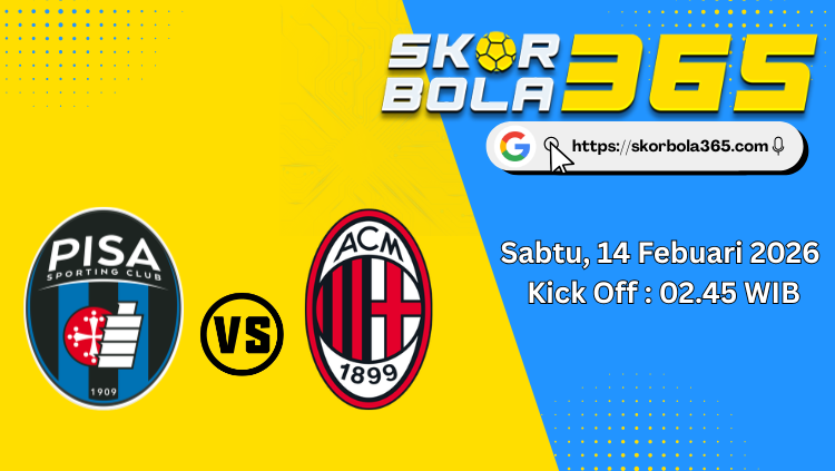 Poster pertandingan Pisa vs AC Milan dengan jadwal kick off 02.45 WIB