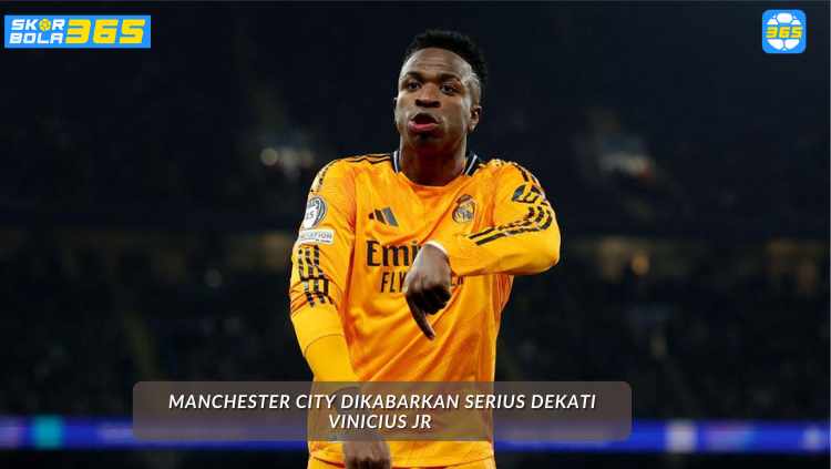 Vinicius Jr target transfer Manchester City yang didekati SKOR BOLA 365