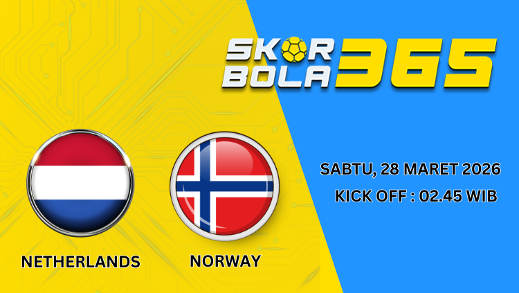 Poster prediksi pertandingan Timnas Belanda vs Timnas Norwegia dengan jadwal Sabtu 28 Maret 2026 pukul 02.45 WIB