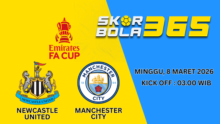 Poster pertandingan FA Cup Newcastle United vs Manchester City pada Minggu 8 Maret 2026 pukul 03.00 WIB.