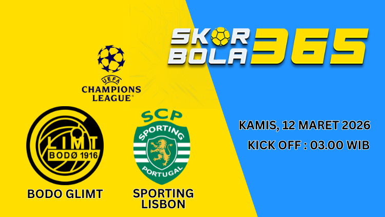 Poster pertandingan Bodø/Glimt vs Sporting Lisbon di Liga Champions dengan jadwal Kamis 12 Maret 2026 pukul 03.00 WIB.