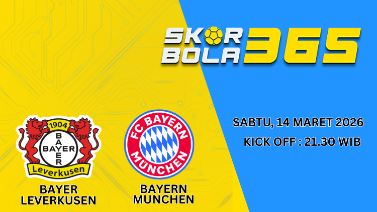 Prediksi pertandingan Bayer Leverkusen vs Bayern Munchen Sabtu 14 Maret 2026 kick off 21.30 WIB Bundesliga