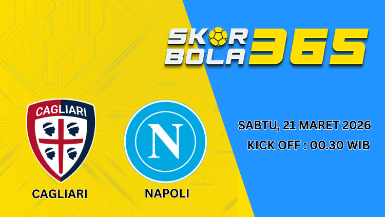 Poster pertandingan Cagliari vs Napoli dengan jadwal Sabtu 21 Maret 2026 pukul 00.30 WIB dan logo kedua tim