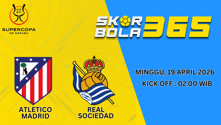 Prediksi Atletico Madrid vs Real Sociedad Supercopa Spanyol 19 April 2026 pukul 02.00 WIB dengan tampilan logo kedua tim