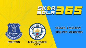 Poster pertandingan Everton vs Manchester City pada 5 Mei 2026 pukul 02.00 WIB dengan logo kedua tim dan branding SkorBola365
