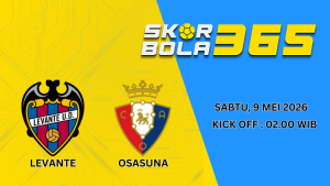 Poster pertandingan Levante vs Osasuna pada Sabtu, 9 Mei 2026 pukul 02.00 WIB dengan desain Skor Bola 365.