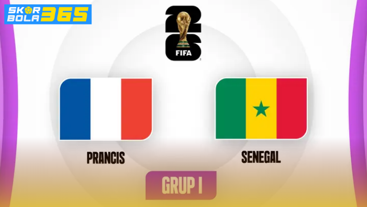 Poster pertandingan Prancis vs Senegal di Grup I FIFA World Cup 2026 dengan bendera kedua negara pada latar resmi turnamen.