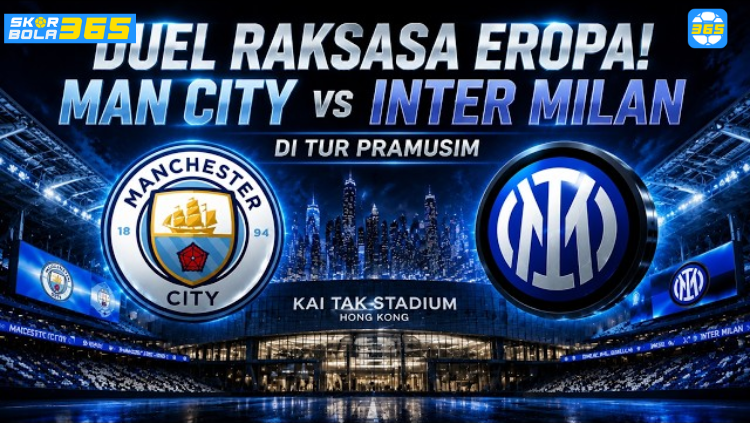 Poster pertandingan pramusim Manchester City vs Inter Milan yang menampilkan Erling Haaland dan Lautaro Martinez, dijadwalkan berlangsung pada 1 Agustus 2026 pukul 18.30 WIB di Kai Tak Stadium, Hong Kong.